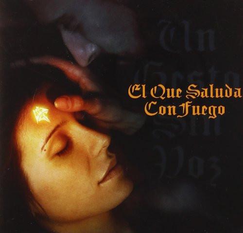 CD EL QUE SALUDA CON FUEGO - Un gesto sin voz AKCD001207 Akeloo 2005 Spain Rock Used