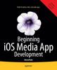 Книга Beginning iOS Media App Development