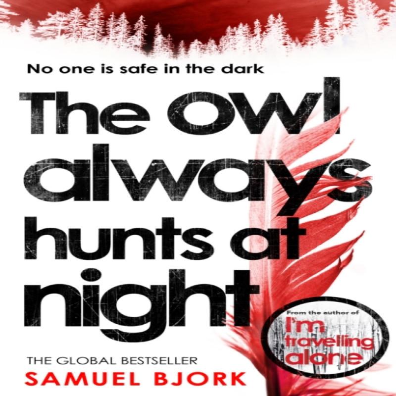 The Owl Always Hunts At Night by Samuel Bjork Paperback Book 9780552170918