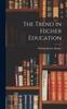 Книга The Trend In Higher Education