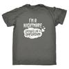 Im A Nightmare Dressed As Daydream Unisexs Funny Novelty T Shirt
