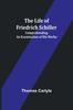 Книга The Life of Friedrich Schiller : Comprehending an Examination of His Works