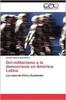 The Del Militarismo a La Democracia En America Latina Book
