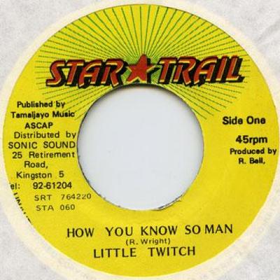 7-дюймовая пластинка LITTLE TWITCH - How You Know So Man Star Trail 1996 Ямайка Регги, Ска и Даб