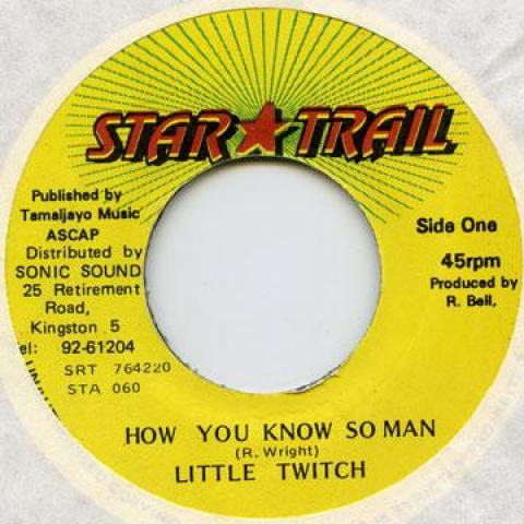 7-дюймовая пластинка LITTLE TWITCH - How You Know So Man Star Trail 1996 Ямайка Регги, Ска и Даб