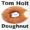 Doughnut by Tom Holt Paperback Book 9781841497808