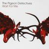 CD PIGEON DETECTIVES - Wait for Me DTTR030CD Dance To The Ra 2007 Великобритания Рок Б/у