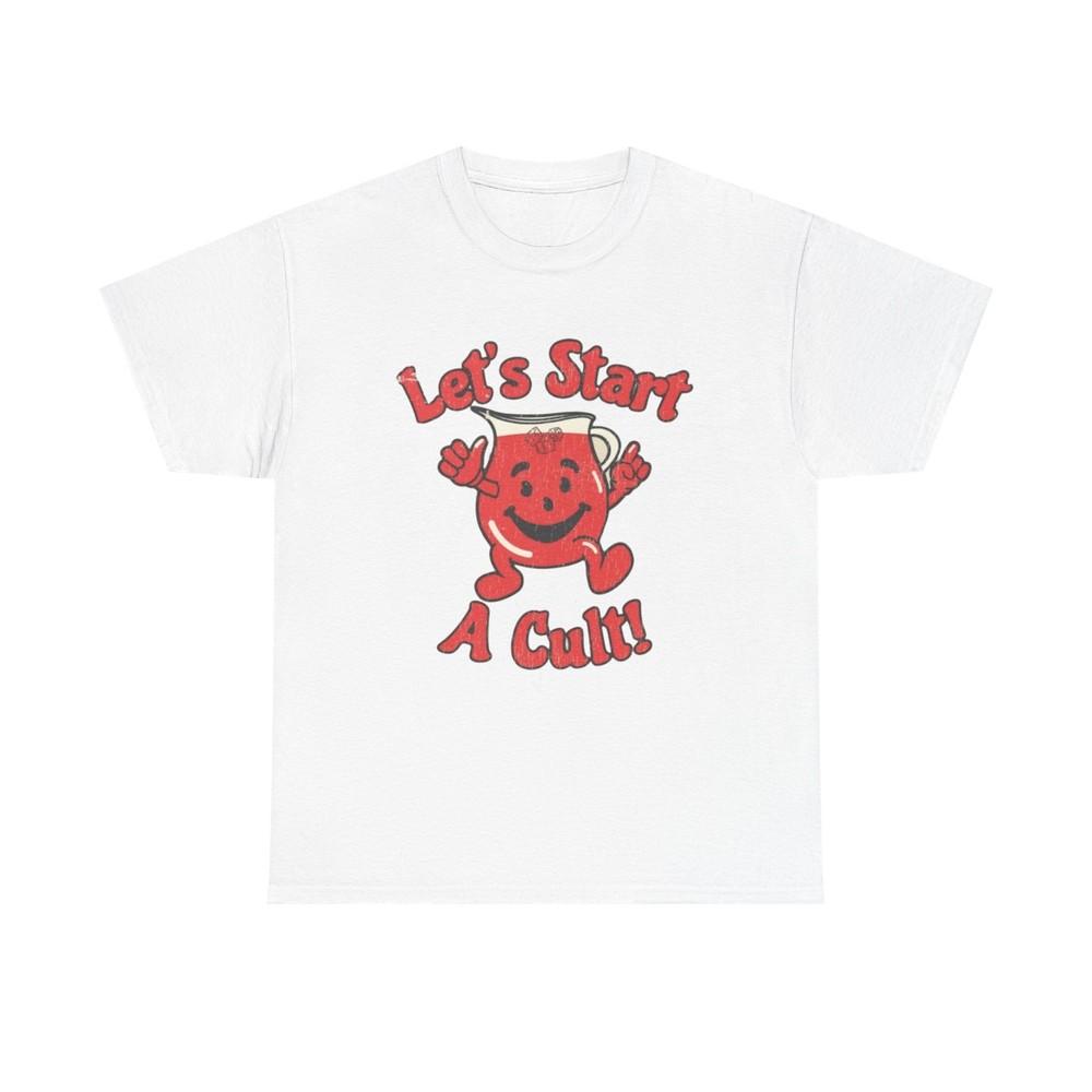Let's Start A Cult Funny Graphic T-Shirt Unisex Heavy Cotton Tee Gift NEW Unisex T-Shirt
