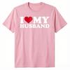 Футболка Я Люблю Своего Мужа IHeartMyHusband Одежда Унисекс Модный Хабби Футболка Топы Подарки Мужу Короткий Рукав Уличная Одежда Наряды