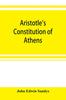 Книга Aristotle's Constitution of Athens : a Revised Text with an Introduction, Critical and Explanatory Notes, Testimonia and Indices
