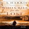Who Cries for the Lost by C. S. Harris Paperback Book 9780593197059