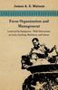 Книга Farm Organization and Management - Land and Its Equipment - With Information On Costs, Stocking, Machinery and Labour