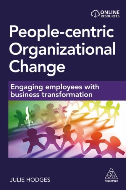 Книга People-Centric Organizational Change : Engaging Employees with Business Transformation