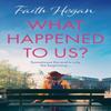 What Happened To Us by Faith Hogan Paperback Book 9781838938406