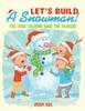 Книга Let's Build A Snowman! Full-Page Coloring Book for Toddlers