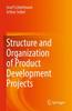 The Structure and Organization of Product Development Projects Book