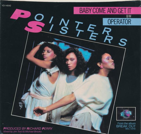 7inch Record POINTER SISTERS - Baby Come And Get It / Operator YB14041 Planet 1985 US Dance & Electronica Used