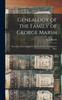 Книга Genealogy of the Family of George Marsh : Who Came From England In 1635 and Settled In Hingham, Mass.