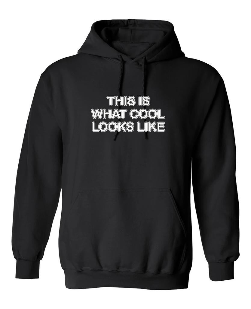 This Is What Cool Looks Like Graphics Novelty Sarcastic Humor Men's Hoodies