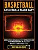 Книга Basketball Basketball Made Easy Beginner And Expert Strategies For Becoming A by Ace McCloud - Hardback