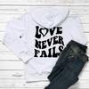 Love Never Fails Women Hoodies Inspiring Trendy Aesthetic Tumblr Pocket Hooded 100% Casual Jumper
