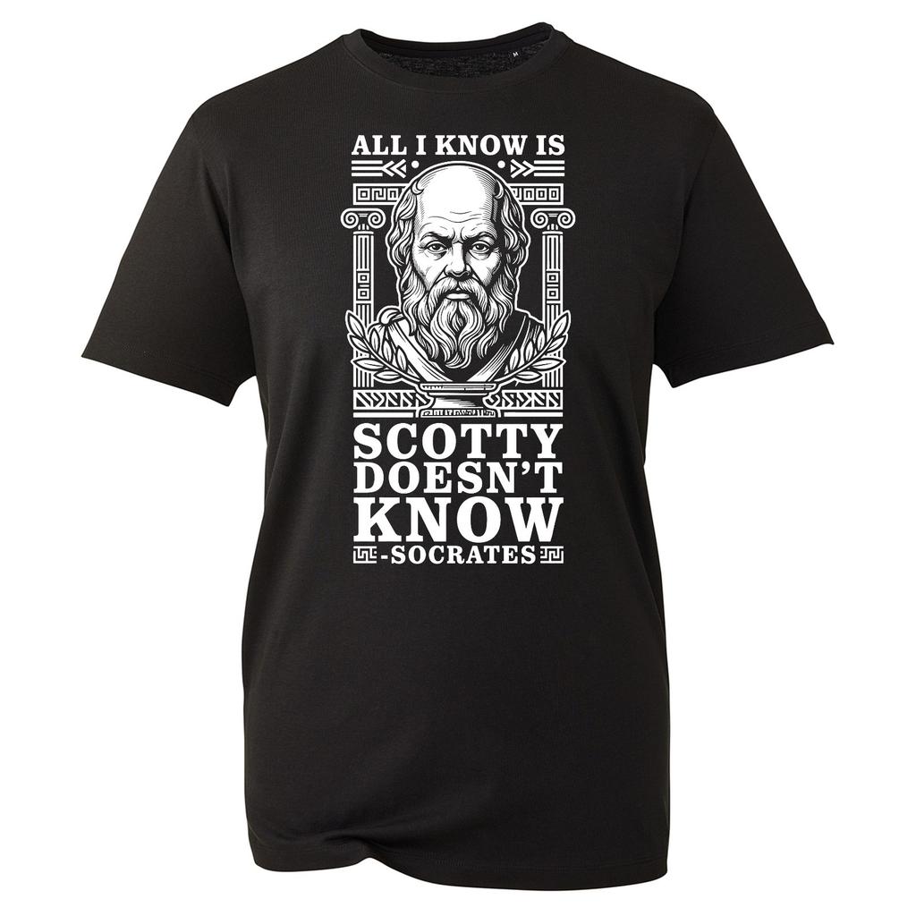 Unisex All I Know Is Scotty Doesnt Know T Shirt Socrates Philosophy Parody Gift Unisex T-Shirt