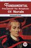 Книга Fundamental Principles Of The Metaphysic Of Morals