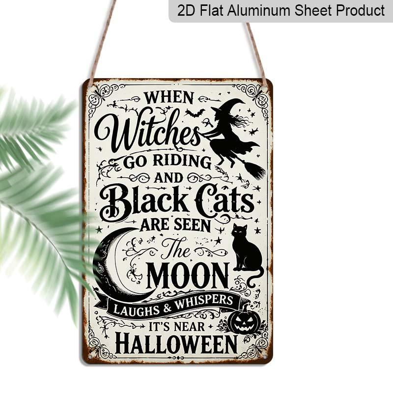 2D Flat When Witches Go Riding Vintage Halloween Witch Black Cat Metal Sign‑8.0x12.0inch Aluminum Wall Art, Farmhouse Porch Halloween Rustic Decor