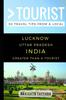 Книга Greater Than a Tourist - Lucknow Uttar Pradesh India : 50 Travel Tips from a Local