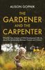 Книга The Gardener and the Carpenter : What the New Science of Child Development Tells Us About the Relationship Between Parents and Children