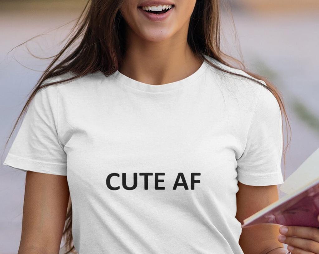 Cute AF T-Shirt, Soft Cotton Unisex Tee