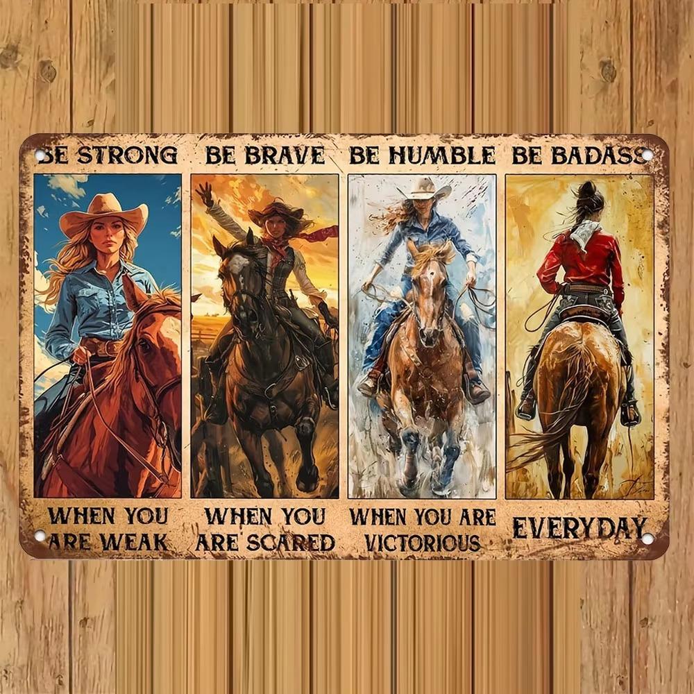 Vintage Cowgirl Motivational Metal Sign - Retro Rodeo Decor, Inspirational Wall Art for Women, 'Be Strong, Brave
