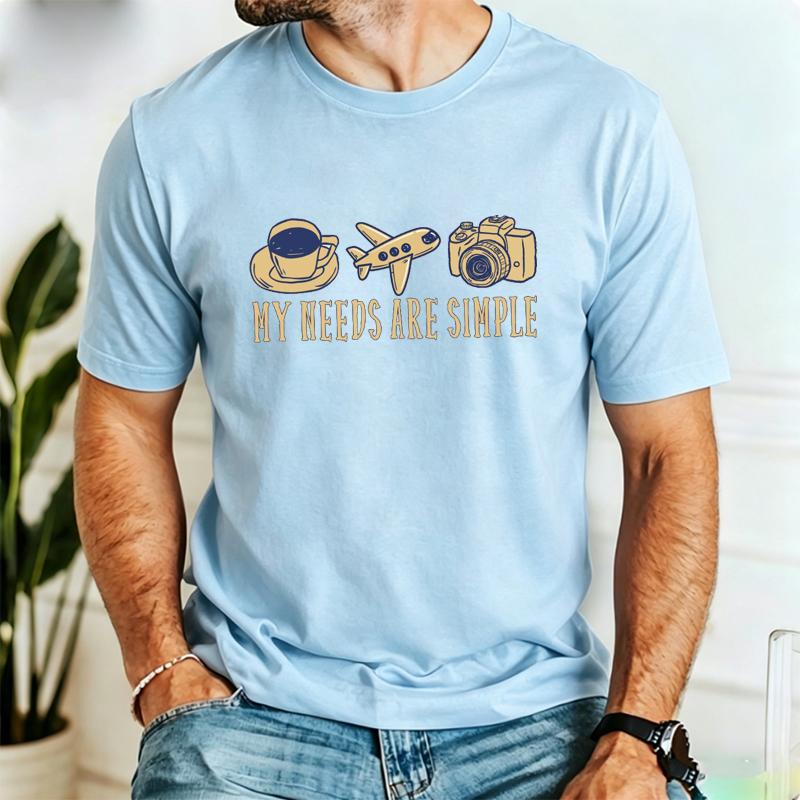 Trend Unisex Fashion Clothing My Needs Are Simple Coffee Shirt Graphic Tshirts Clothes Vacation Shirt Short Sleeve Casual Tees