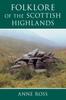Книга Folklore of the Scottish Highlands