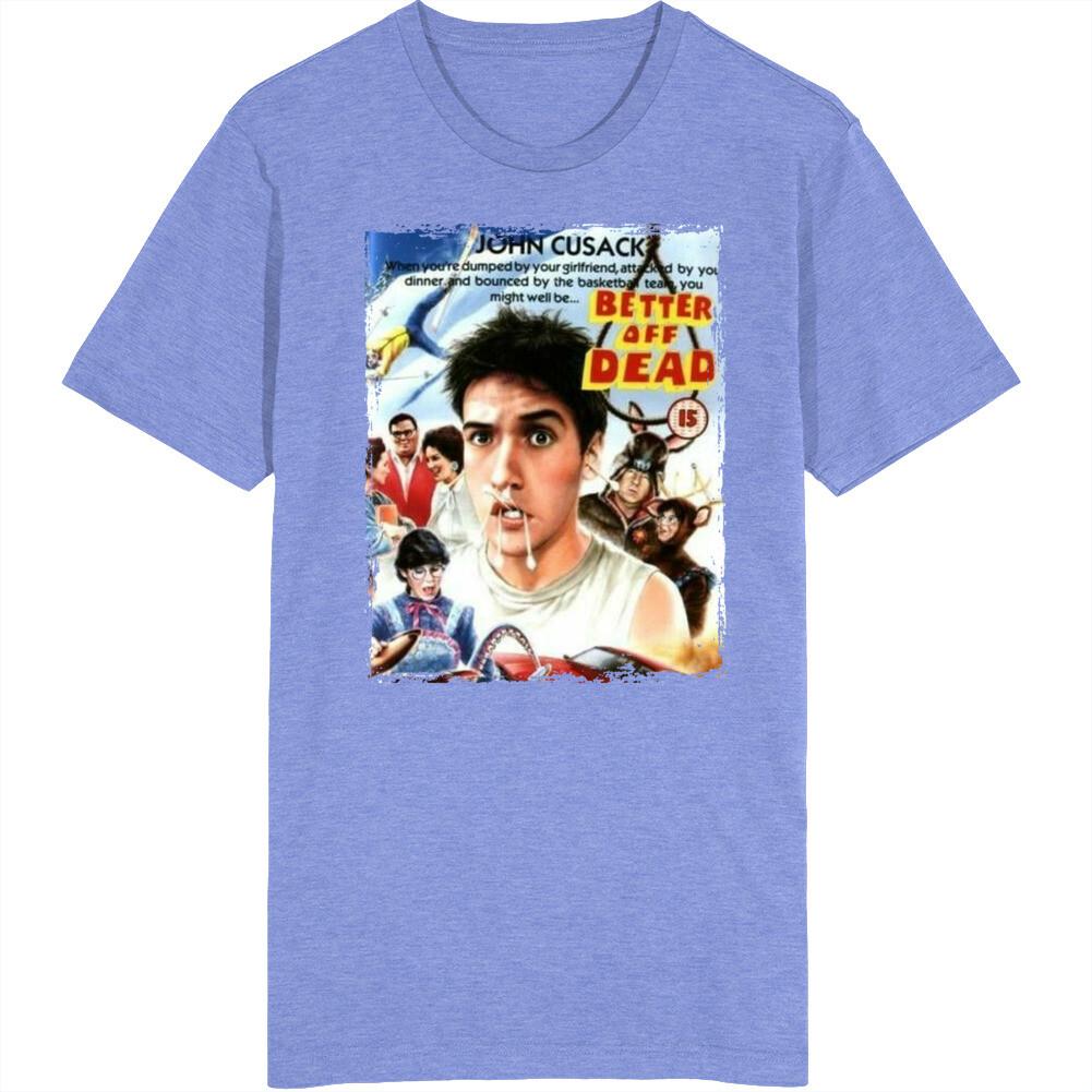Better Off Dead Movie T Shirt