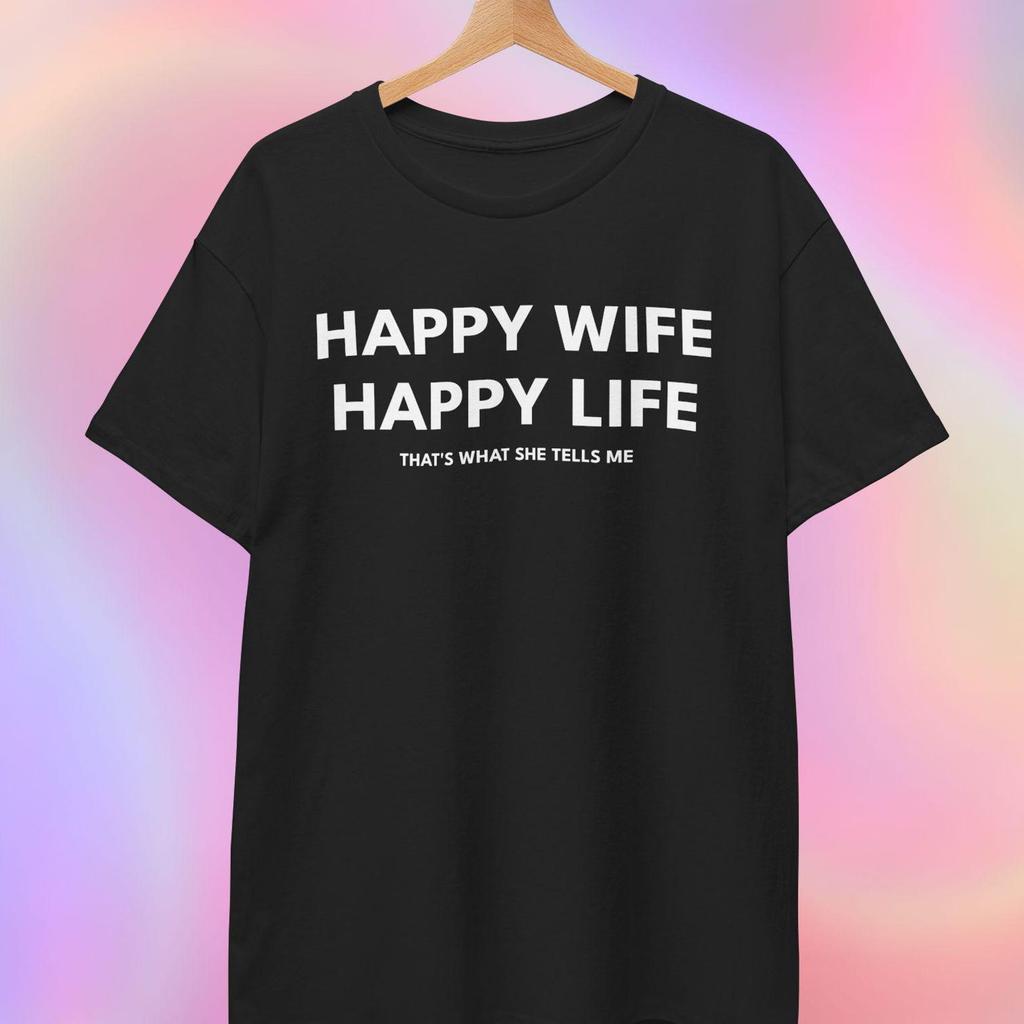 Funny Husband T shirt | Happy Wife Happy Life