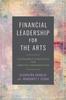 Книга Financial Leadership for the Arts : Sustainable Strategies for Creative Organizations