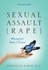 Книга Sexual Assault [rape] : Moving from Victim To Survivor - Informative Guide