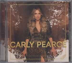 CD КАРЛИ ПИРС - Carly Pearce 00843930049523 Big Machine Rec 2020 Европа Кантри Б/У