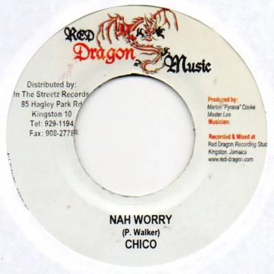 7inch Record CHICO / NICKY B - Nah Worry / V.I.P. NONE Red Dragon Musi 2004 Jamaica Reggae, Ska & Dub Used