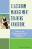 The Classroom Management Training Handbook : Cued To Preventing Discipline Problems, K-12 Book