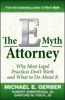 Книга The E-Myth Attorney : Why Most Legal Practices Don't Work and What To Do About It