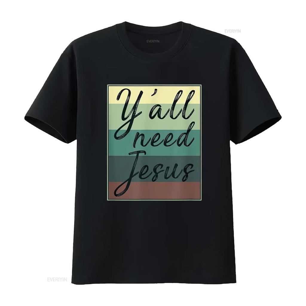 You All Need Jesus T Shirt vintage Washed Slightly Casual Comfortable Stylish fashion designer clothes Breathable graphic homme