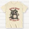 Not All Right But Still Ok Unisex 100% Cotton Summer Casual Cool Loose T-Shirt