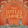 The Lotus Shoes by Jane Yang Hardback Book 9781408730300