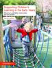 The Supporting Children's Learning In the Early Years Book