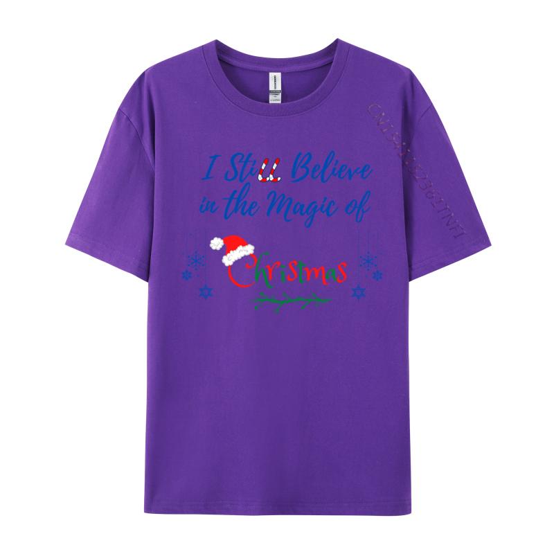 I Still Believe In The Magic Of Christmas Printed On Man Hip Hop Cool Tops Tees O Neck Cotton T-Shirt Printing Tee Shirts