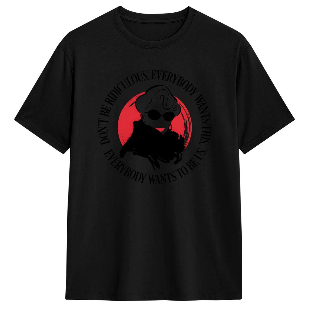 Film 2026 Unisexs T Shirts Everybody Want To Be Us Novelty Tees Short Sleeve Round Collar Tshirts 100 Cotton Gift Idea Tops