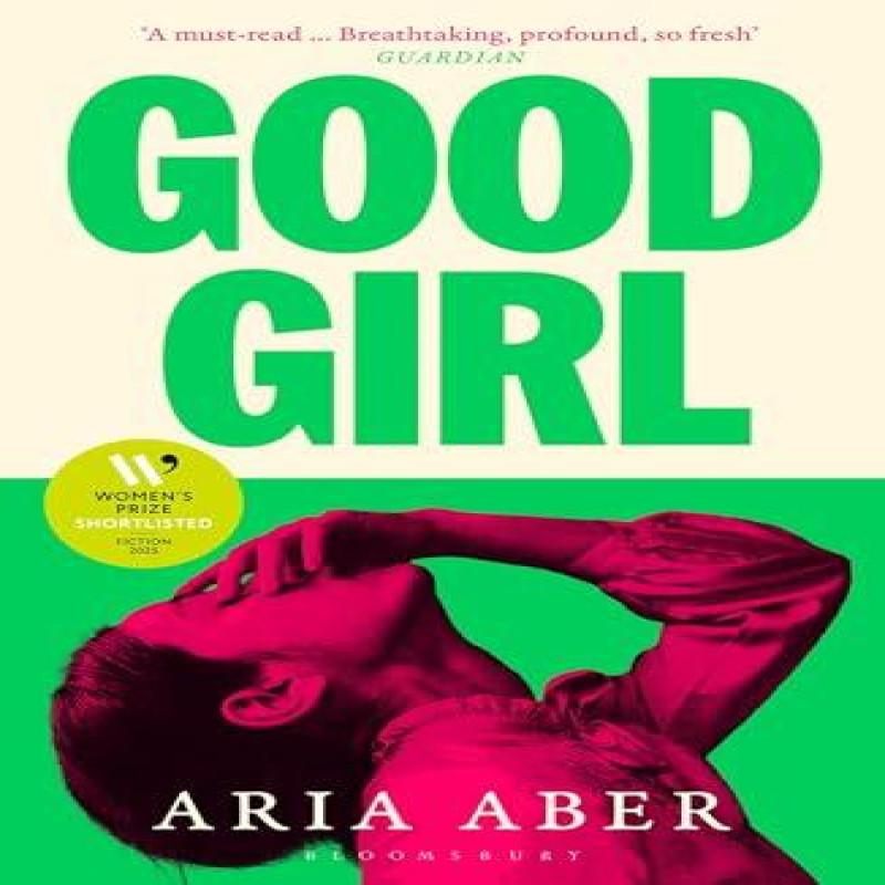 Good Girl by Aria Aber Paperback Book 9781526679109
