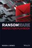 The Ransomware Protection Playbook Book